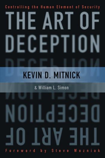 The Art of Deception - Kevin D. Mitnick, William L. Simon - Libro John Wiley & Sons Inc | Libraccio.it