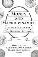Money and Macrodynamics - Marc Lavoie, Louis-Philippe Rochon, Mario Seccareccia - Libro Taylor & Francis Ltd | Libraccio.it