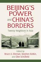 Beijing's Power and China's Borders - Bruce Elleman, Stephen Kotkin, Clive Schofield - Libro Taylor & Francis Ltd | Libraccio.it