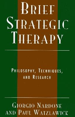 Brief Strategic Therapy - Giorgio Nardone, Paul Watzlawick - Libro Jason Aronson Publishers | Libraccio.it