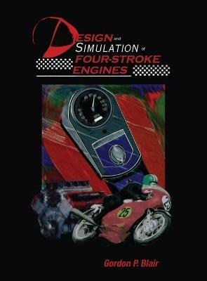 Design and Simulation of Four-Stroke Engines - Gordon P. Blair - Libro SAE International, Premiere Series Books | Libraccio.it