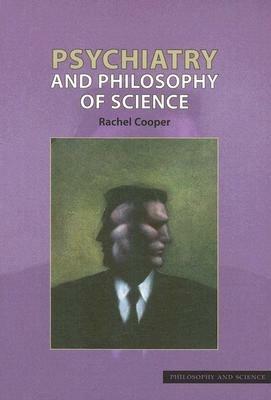 Psychiatry and Philosophy of Science - Rachel Cooper - Libro McGill-Queen's University Press, Philosophy and Science 3 | Libraccio.it