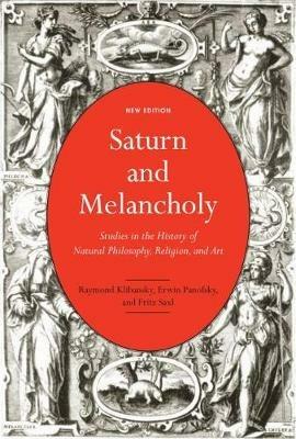 Saturn and Melancholy - Raymond Klibansky, Erwin Panofsky, Fritz Saxl - Libro McGill-Queen's University Press | Libraccio.it