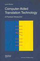 Computer-Aided Translation Technology - Lynne Bowker - Libro University of Ottawa Press, Didactics of Translation | Libraccio.it
