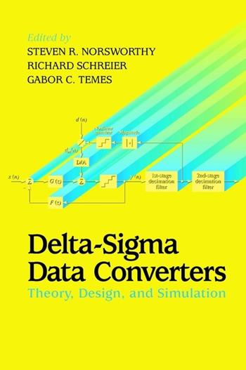 Delta-Sigma Data Converters  - Libro John Wiley & Sons Inc | Libraccio.it