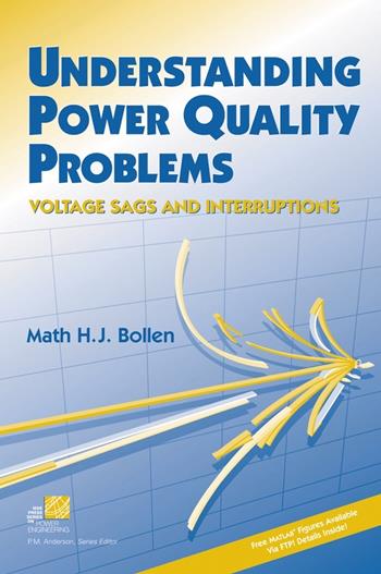 Understanding Power Quality Problems - Math H. J. Bollen - Libro John Wiley & Sons Inc, IEEE Press Series on Power and Energy Systems | Libraccio.it