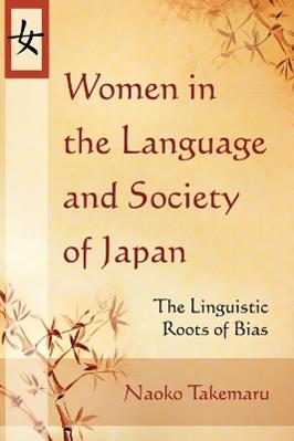 Women in the Language and Society of Japan - Naoko Takemaru - Libro McFarland & Co Inc | Libraccio.it