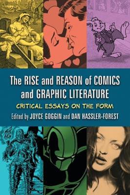 The Rise and Reason of Comics and Graphic Literature  - Libro McFarland & Co Inc | Libraccio.it