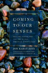 Coming to Our Senses - Jon Kabat-Zinn - Libro Hyperion | Libraccio.it