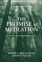 The Promise of Mediation - Robert A. Baruch Bush, Joseph P. Folger - Libro John Wiley & Sons Inc | Libraccio.it