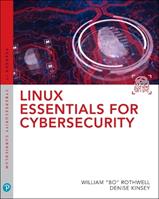 Linux Essentials for Cybersecurity - William Rothwell, Denise Kinsey - Libro Pearson Education (US) | Libraccio.it