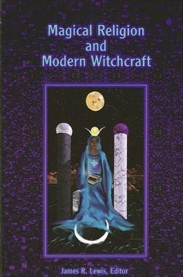 Magical Religion and Modern Witchcraft  - Libro State University of New York Press | Libraccio.it