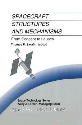 Spacecraft Structures and Mechanisms  - Libro Springer, Space Technology Library | Libraccio.it