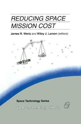 Reducing Space Mission Cost  - Libro Springer, Space Technology Library | Libraccio.it