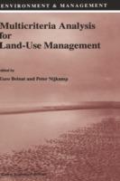 Multicriteria Analysis for Land-Use Management  - Libro Springer, Environment & Management | Libraccio.it