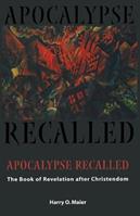 Apocalypse Recalled  - Libro Augsburg Fortress Publishers | Libraccio.it