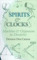Spirits and Clocks - Dennis Des Chene - Libro Cornell University Press | Libraccio.it