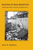 Weapons of Mass Migration - Kelly M. Greenhill - Libro Cornell University Press, Cornell Studies in Security Affairs | Libraccio.it