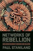 Networks of Rebellion - Paul Staniland - Libro Cornell University Press, Cornell Studies in Security Affairs | Libraccio.it