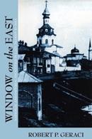 Window on the East - Robert Geraci - Libro Cornell University Press | Libraccio.it