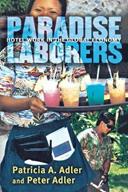 Paradise Laborers - Patricia A. Adler, Peter Adler - Libro Cornell University Press | Libraccio.it