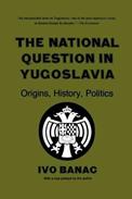 The National Question in Yugoslavia - Ivo Banac - Libro Cornell University Press | Libraccio.it