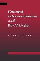 Cultural Internationalism and World Order - Akira Iriye - Libro Johns Hopkins University Press | Libraccio.it