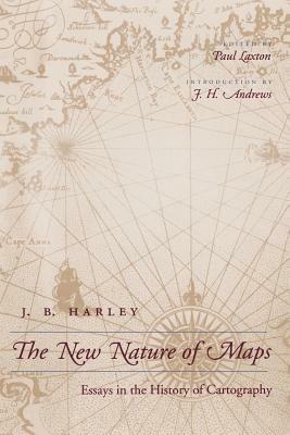 The New Nature of Maps - J. B. Harley - Libro Johns Hopkins University Press | Libraccio.it