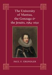 The University of Mantua, the Gonzaga, and the Jesuits, 1584–1630