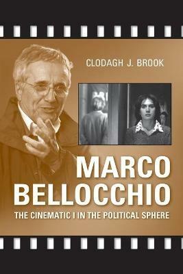 Marco Bellocchio - Clodagh Brook - Libro University of Toronto Press, Toronto Italian Studies | Libraccio.it