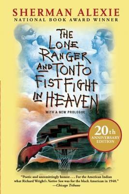 The Lone Ranger and Tonto Fistfight in Heaven (20th Anniversary Edition) - Sherman Alexie - Libro Grove Press / Atlantic Monthly Press | Libraccio.it