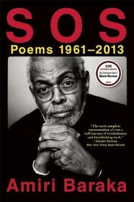 S O S: Poems 1961-2013 - Amiri Baraka, Amiri Baraka - Libro Grove Press / Atlantic Monthly Press | Libraccio.it