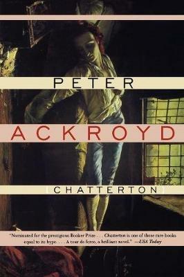 Chatterton - Peter Ackroyd - Libro Grove Press / Atlantic Monthly Press | Libraccio.it