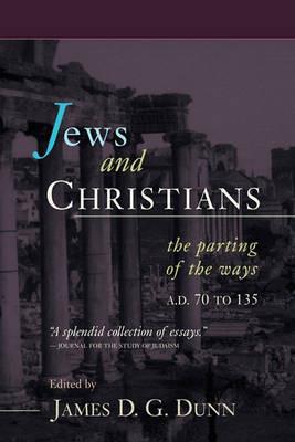Jews and Christians - Durham-Tubingen Research Symposium on Earliest Christianity and Judaism (3rd : 1994 : University of Durham) - Libro William B Eerdmans Publishing Co | Libraccio.it