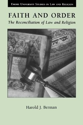 Faith and Order - Harold Berman - Libro William B Eerdmans Publishing Co, Emory University Studies in Law & Religion (EUSLR) | Libraccio.it