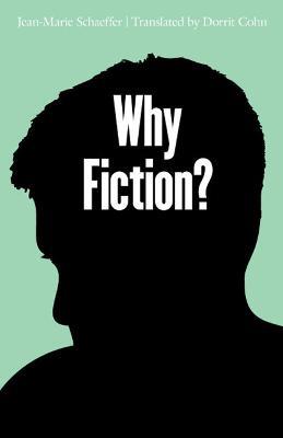 Why Fiction? - Jean-Marie Schaeffer - Libro University of Nebraska Press, Stages | Libraccio.it