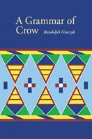 A Grammar of Crow - Randolph Graczyk - Libro University of Nebraska Press, Studies in the Native Languages of the Americas | Libraccio.it