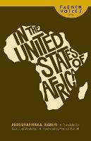 In the United States of Africa - Abdourahman A. Waberi - Libro University of Nebraska Press, French Voices | Libraccio.it