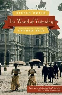 The World of Yesterday - Stefan Zweig - Libro University of Nebraska Press | Libraccio.it
