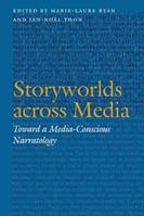 Storyworlds across Media  - Libro University of Nebraska Press, Frontiers of Narrative | Libraccio.it