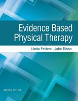 Evidence Based Physical Therapy - Linda Fetters, Julie Tilson - Libro F.A. Davis Company | Libraccio.it