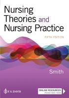 Nursing Theories and Nursing Practice - Marlaine Smith, Marilyn E. Parker - Libro F.A. Davis Company | Libraccio.it