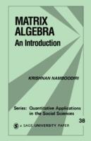 Matrix Algebra - Krishnan Namboodiri - Libro SAGE Publications Inc, Quantitative Applications in the Social Sciences | Libraccio.it