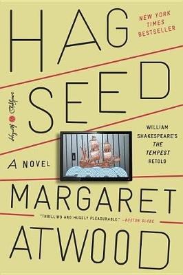 Hag-Seed - Margaret Atwood - Libro Hogarth Press, Hogarth Shakespeare | Libraccio.it