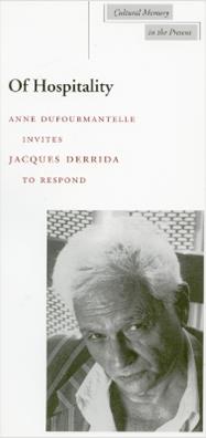 Of Hospitality - Jacques Derrida, Anne Dufourmantelle - Libro Stanford University Press, Cultural Memory in the Present | Libraccio.it