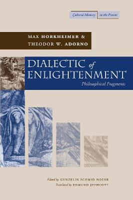 Dialectic of Enlightenment - Max Horkheimer, Theodor W. Adorno - Libro Stanford University Press, Cultural Memory in the Present | Libraccio.it