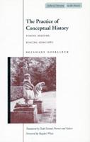 The Practice of Conceptual History - Reinhart Koselleck - Libro Stanford University Press, Cultural Memory in the Present | Libraccio.it