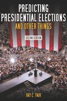 Predicting Presidential Elections and Other Things, Second Edition - Ray Fair - Libro Stanford University Press | Libraccio.it