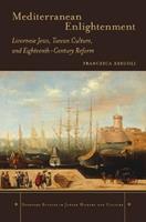 Mediterranean Enlightenment - Francesca Bregoli - Libro Stanford University Press, Stanford Studies in Jewish History and Culture | Libraccio.it