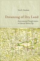 Dreaming of Dry Land - Vera S. Candiani - Libro Stanford University Press | Libraccio.it